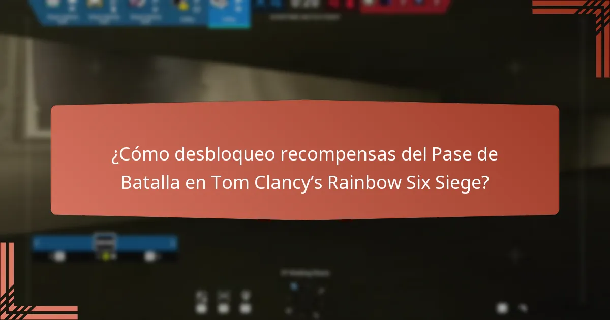 ¿Cómo desbloqueo recompensas del Pase de Batalla en Tom Clancy’s Rainbow Six Siege?