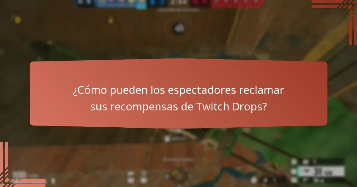 ¿Cómo pueden los espectadores reclamar sus recompensas de Twitch Drops?