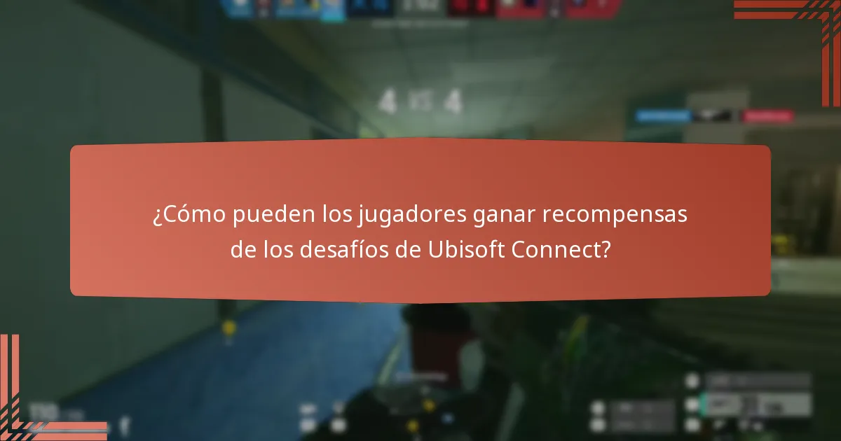 ¿Cómo pueden los jugadores ganar recompensas de los desafíos de Ubisoft Connect?