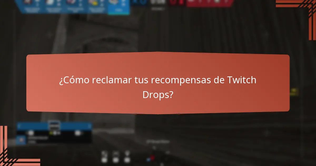 ¿Qué eventos de transmisión en vivo ofrecen Twitch Drops?