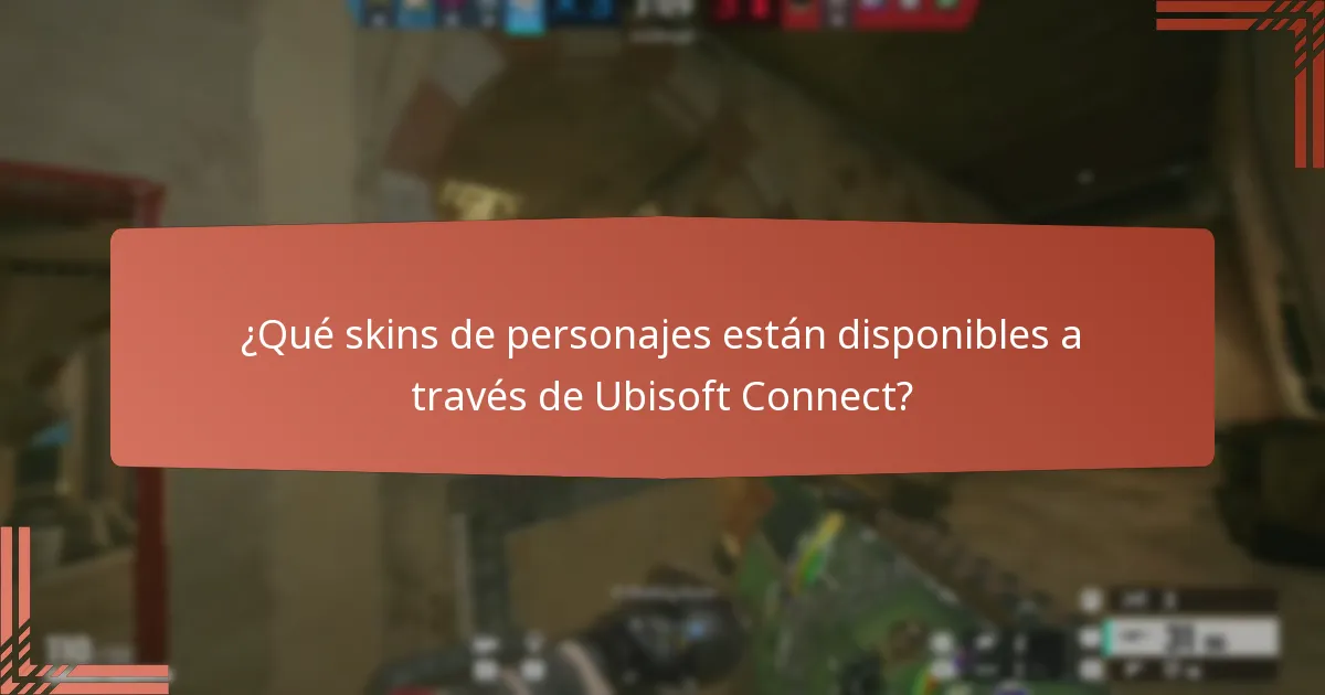 ¿Qué skins de personajes están disponibles a través de Ubisoft Connect?