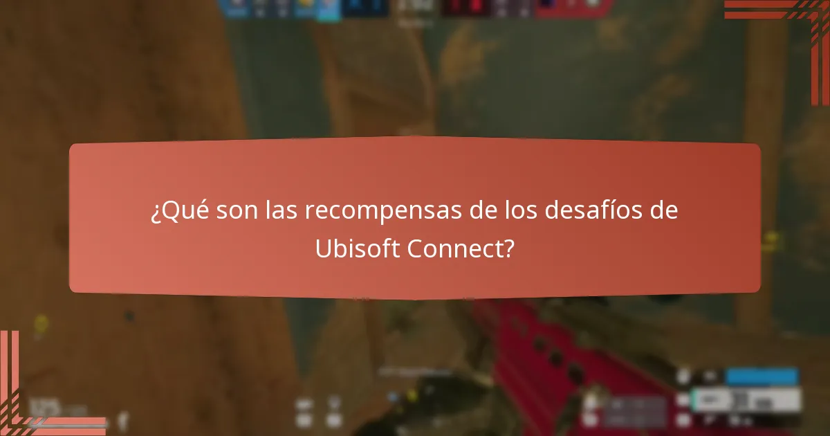 ¿Cuáles son los consejos de la comunidad para los desafíos de Ubisoft Connect?